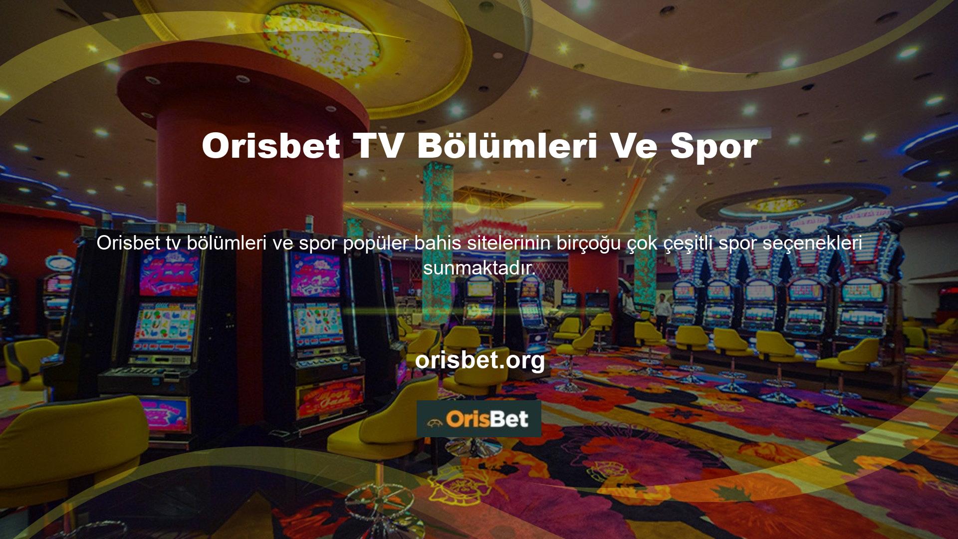 Diğer tüm siteler gibi Orisbet hemen hemen herkesin ilgi alanına giren sporları sunmaktadır
