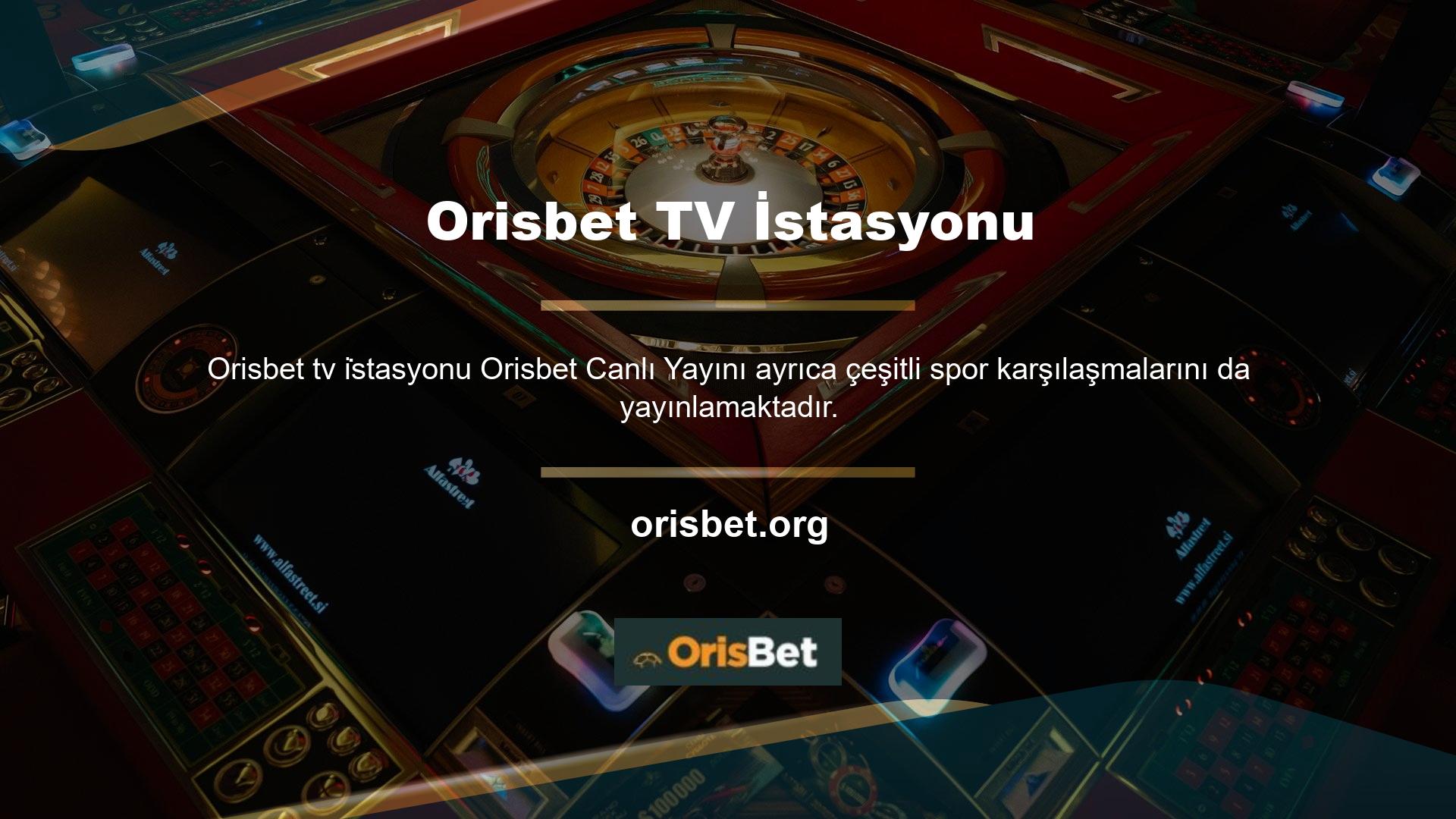 Yasadışı casino sitesi futbolla ilgiliydi ancak Orisbet TV'nin yerini diğer Orisbet TV üyeleri aldı